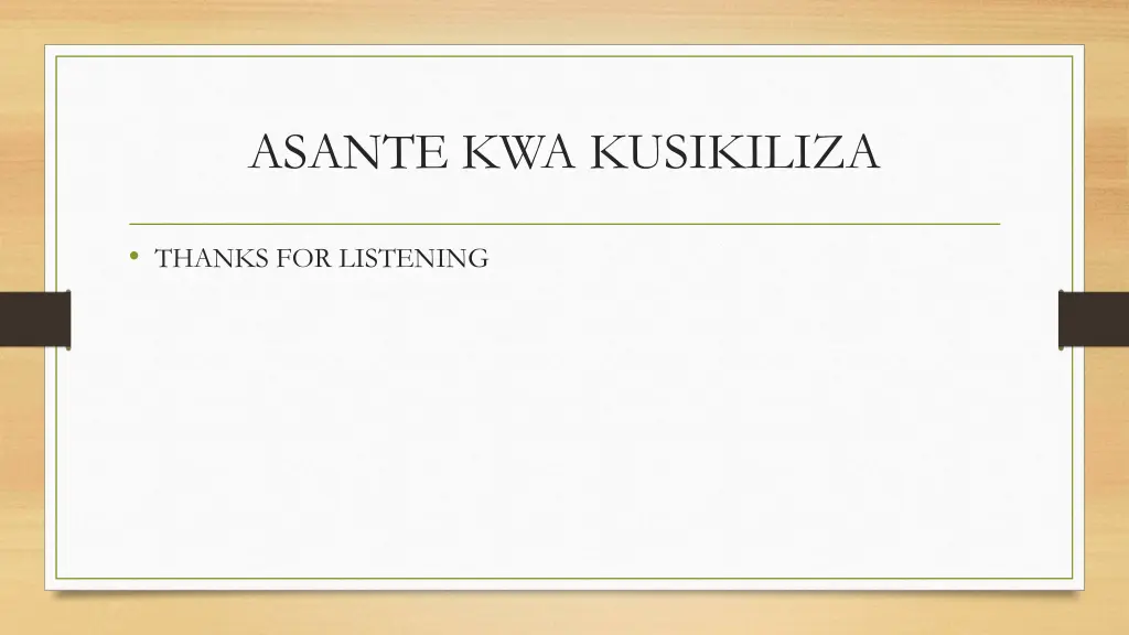 asante kwa kusikiliza