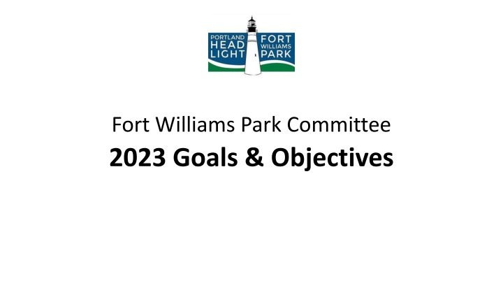 fort williams park committee 2023 goals objectives