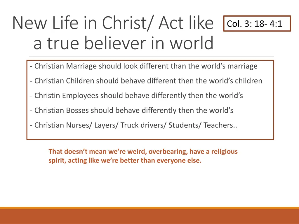new life in christ act like a true believer