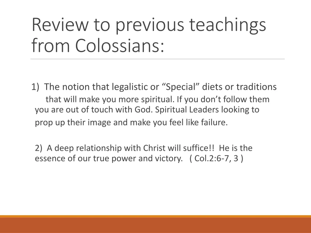 review to previous teachings from colossians