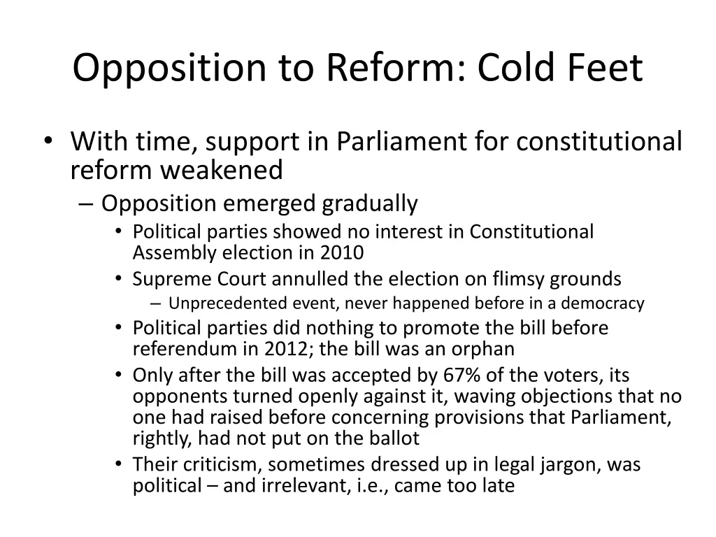 opposition to reform cold feet