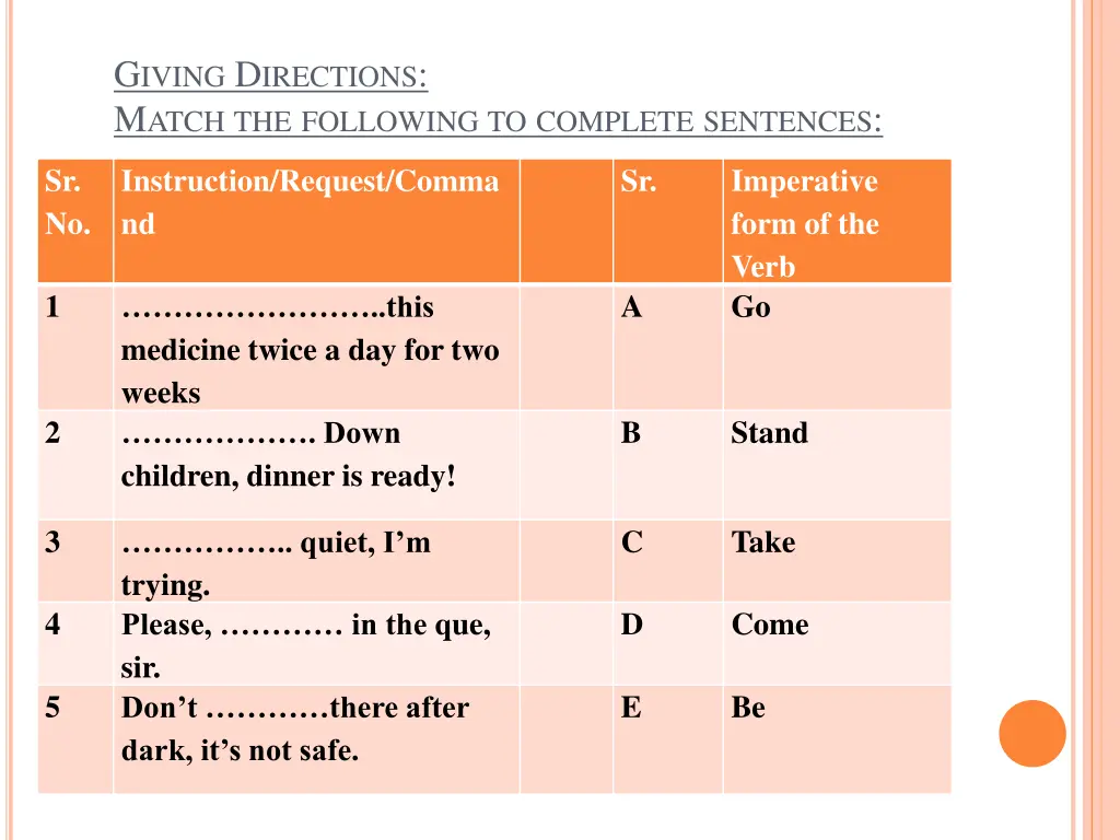 g iving d irections m atch the following