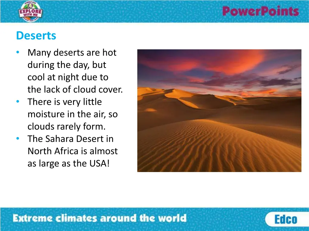 deserts many deserts are hot during