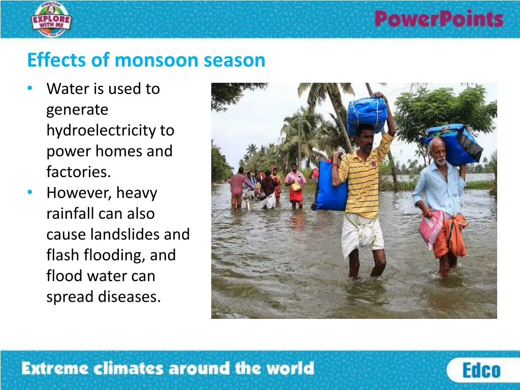 effects of monsoon season water is used