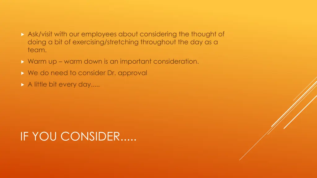 ask visit with our employees about considering