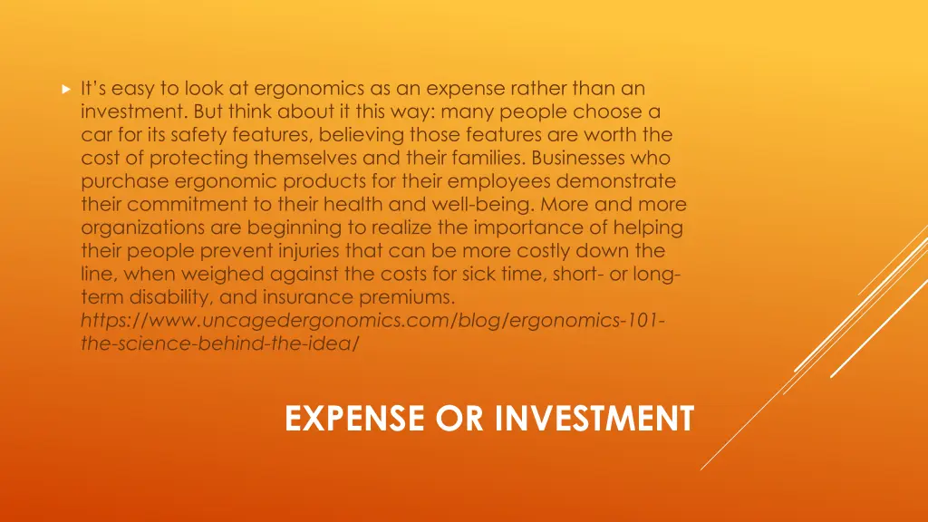 it s easy to look at ergonomics as an expense