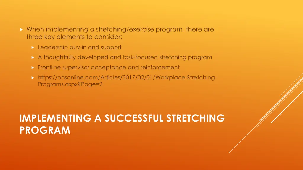 when implementing a stretching exercise program