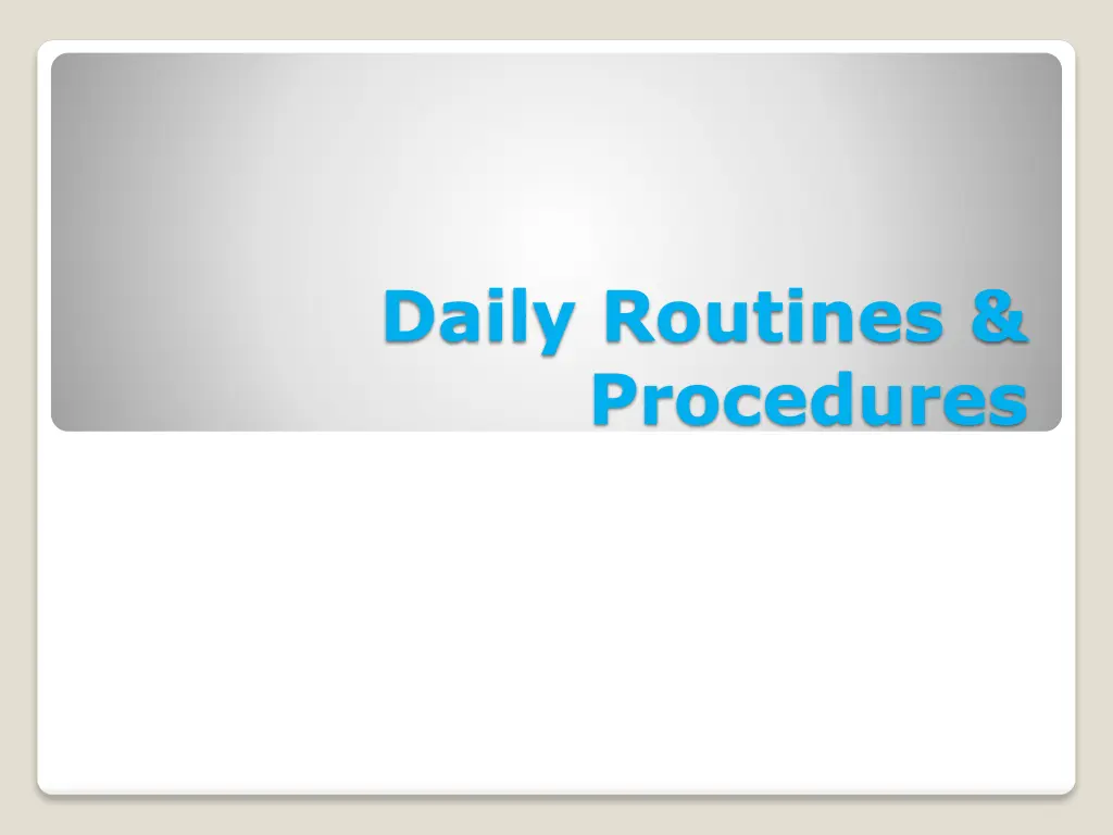 daily routines procedures