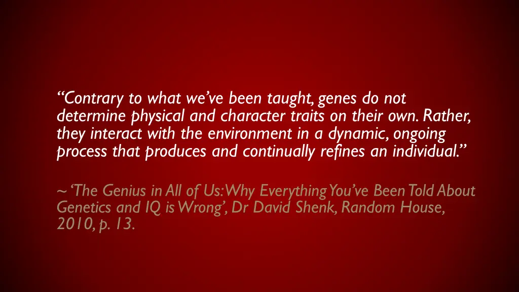 contrary to what we ve been taught genes