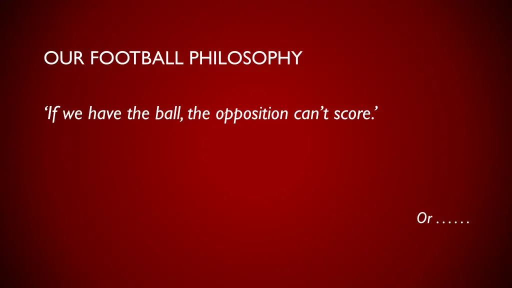 our football philosophy