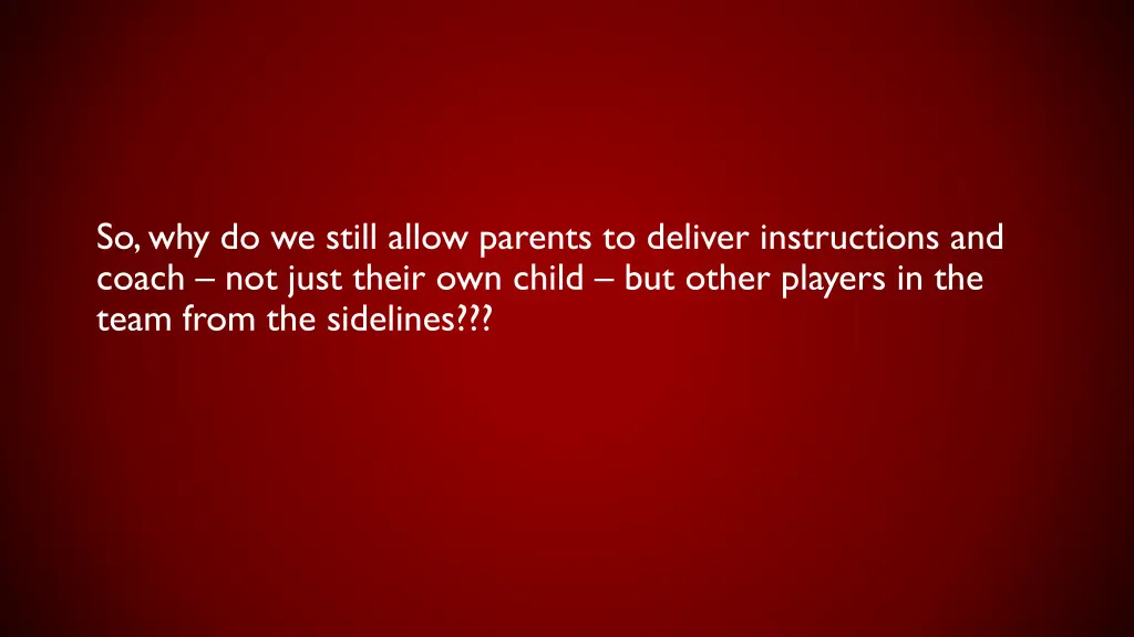 so why do we still allow parents to deliver