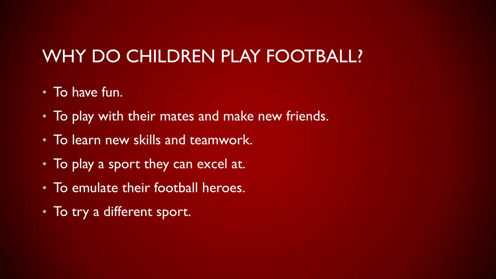 why do children play football