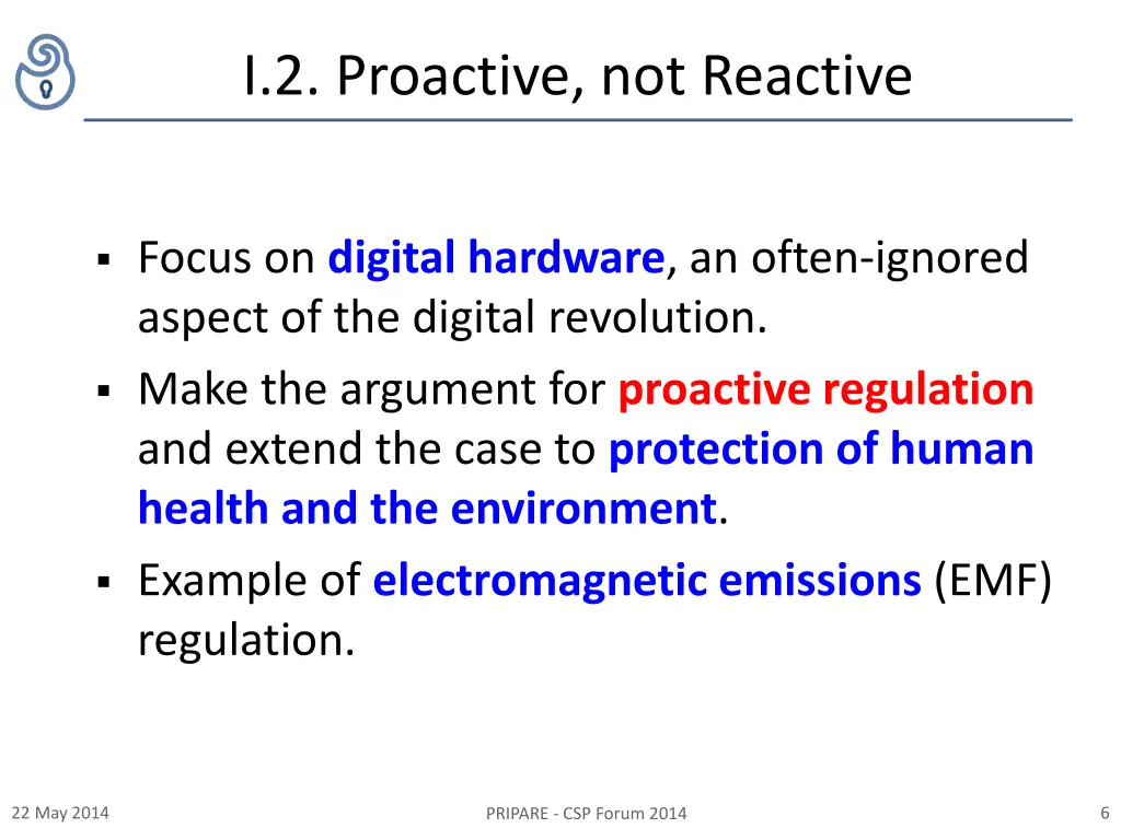 i 2 proactive not reactive