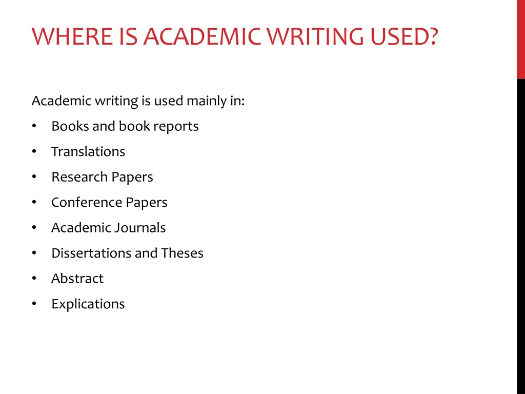 where is academic writing used