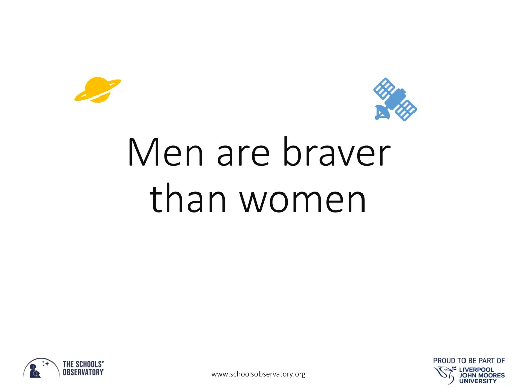 men are braver than women