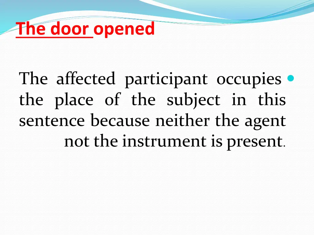 the door opened