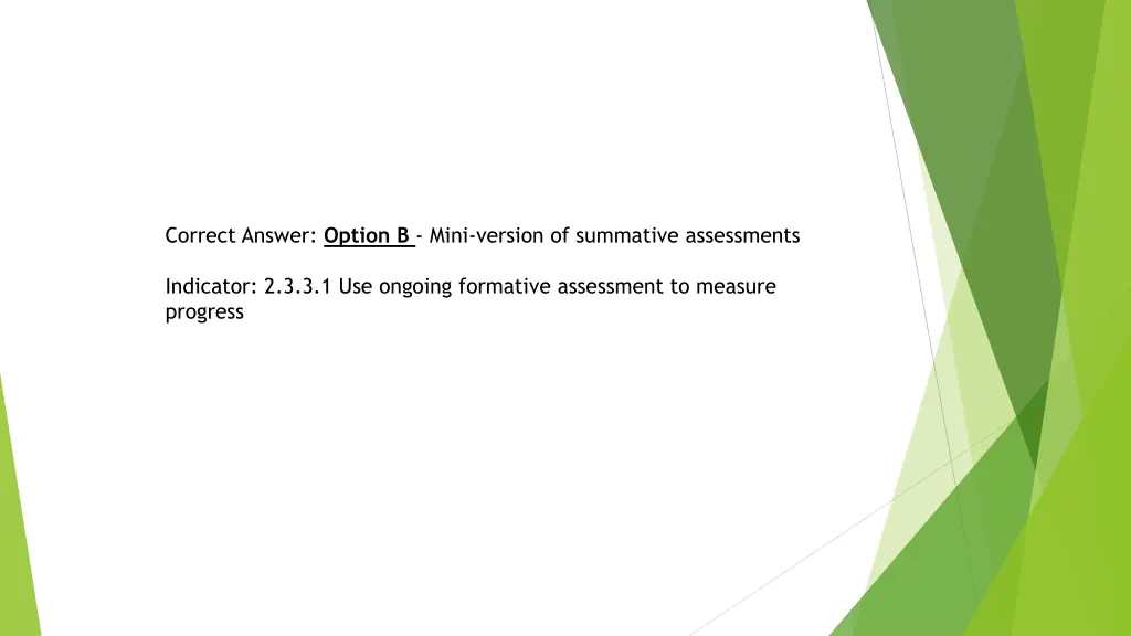 correct answer option b mini version of summative