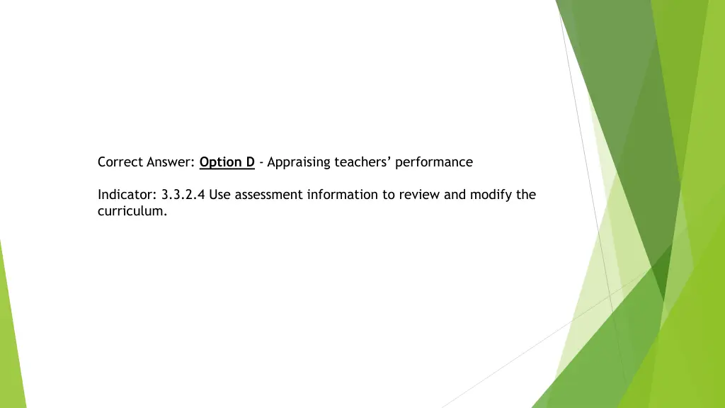 correct answer option d appraising teachers