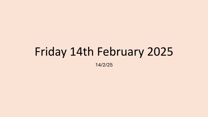 friday 14th february 2025