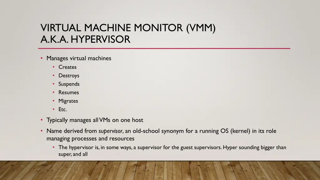 virtual machine monitor vmm a k a hypervisor