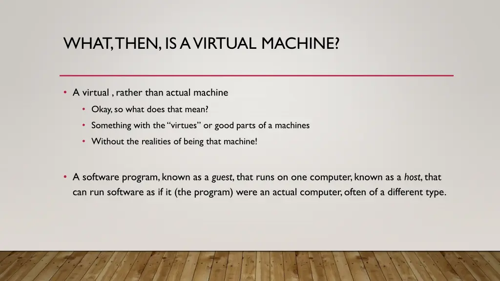 what then is a virtual machine