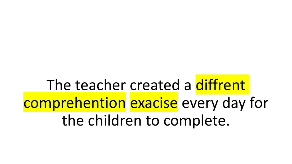 the teacher created a diffrent comprehention 1