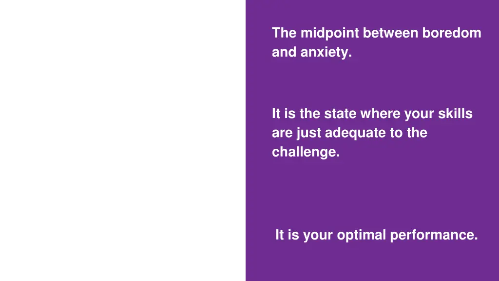 the midpoint between boredom and anxiety