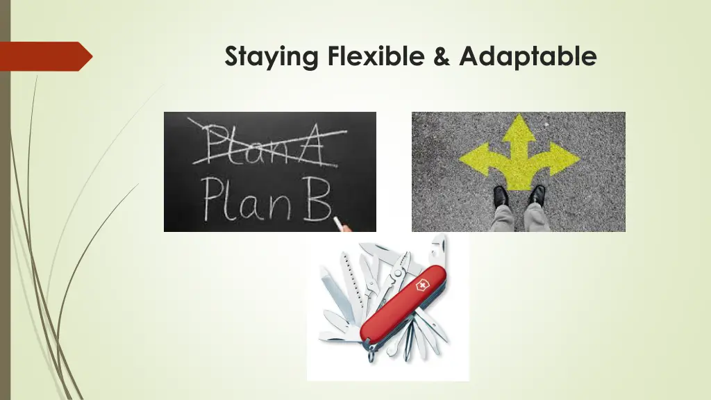 staying flexible adaptable