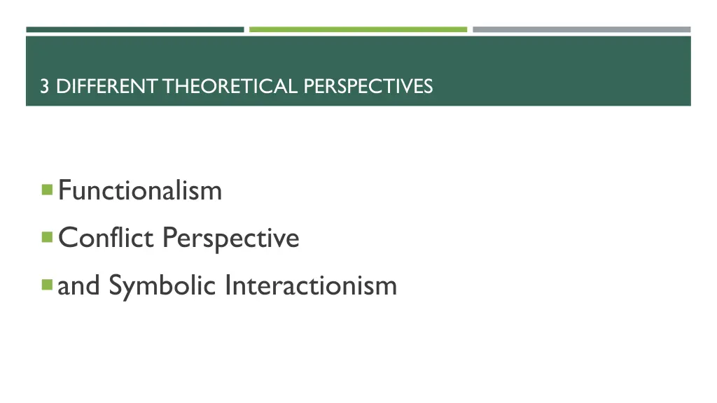 3 different theoretical perspectives