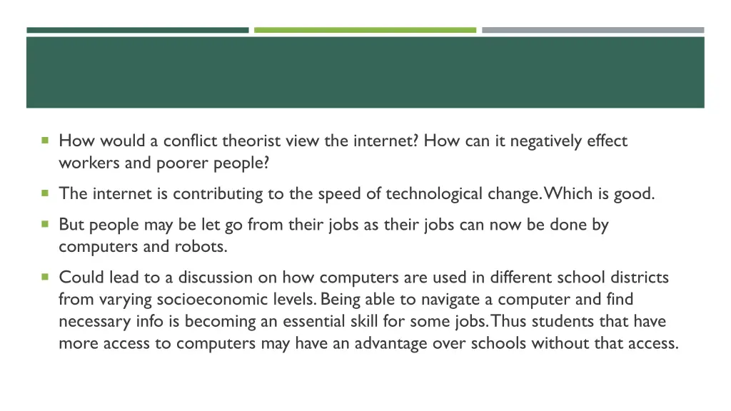 how would a conflict theorist view the internet
