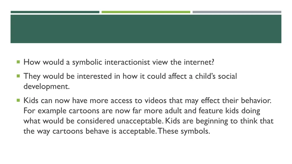 how would a symbolic interactionist view
