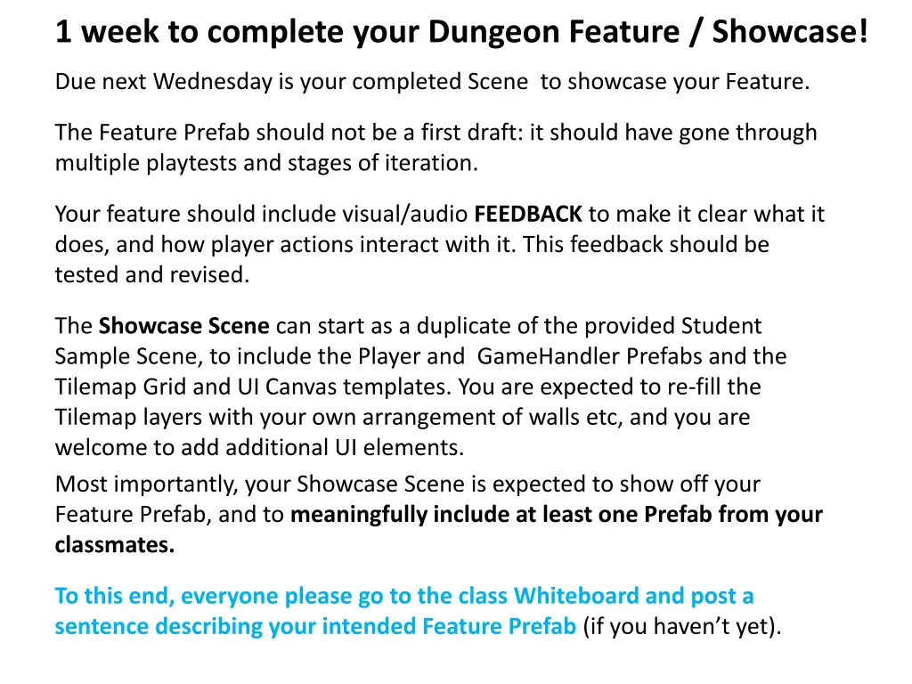 1 week to complete your dungeon feature showcase