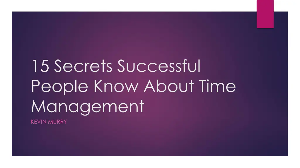 15 secrets successful people know about time