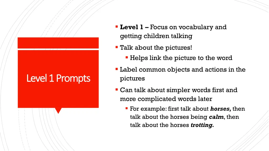 level 1 focus on vocabulary and getting children