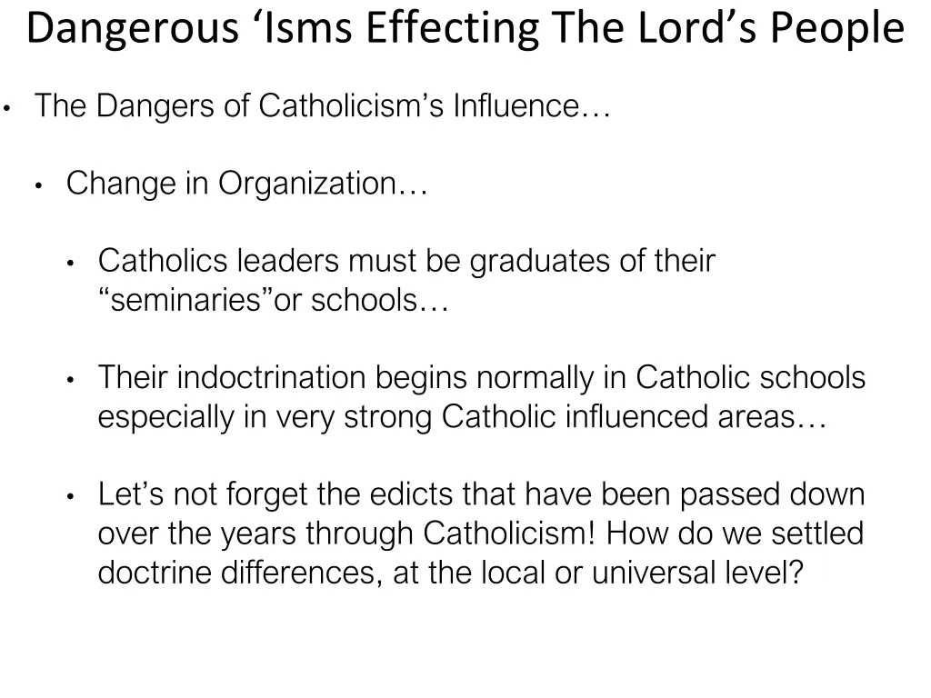 dangerous isms effecting the lord s people 10