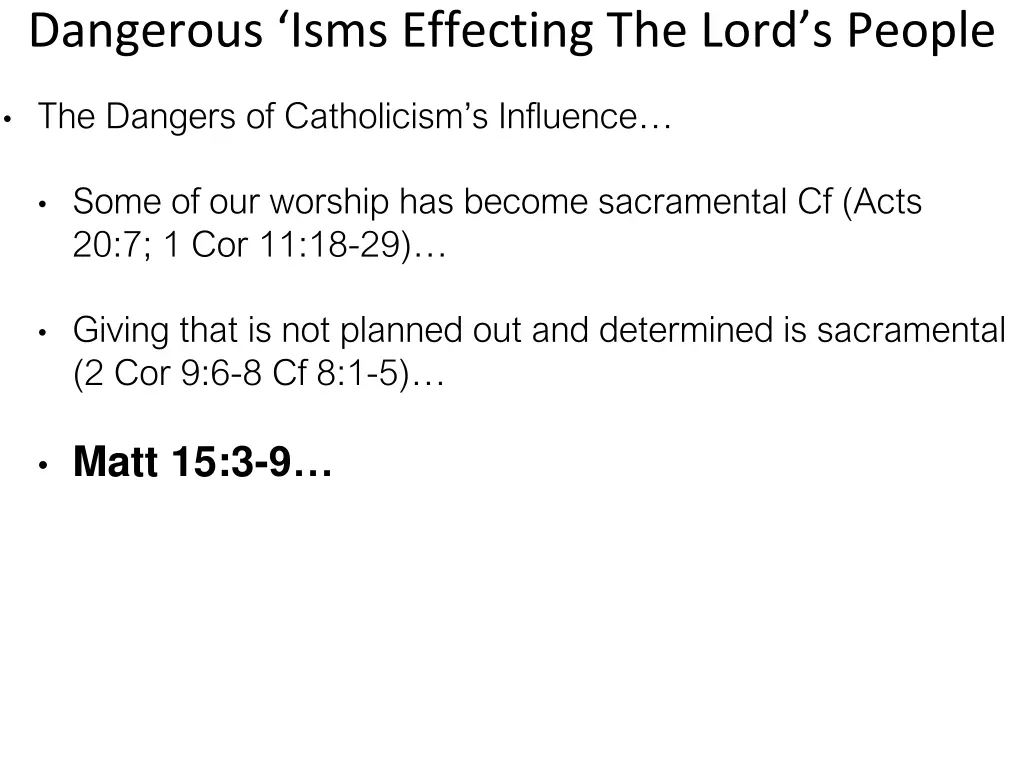 dangerous isms effecting the lord s people 17