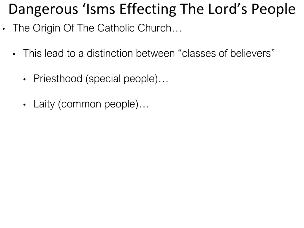 dangerous isms effecting the lord s people 2