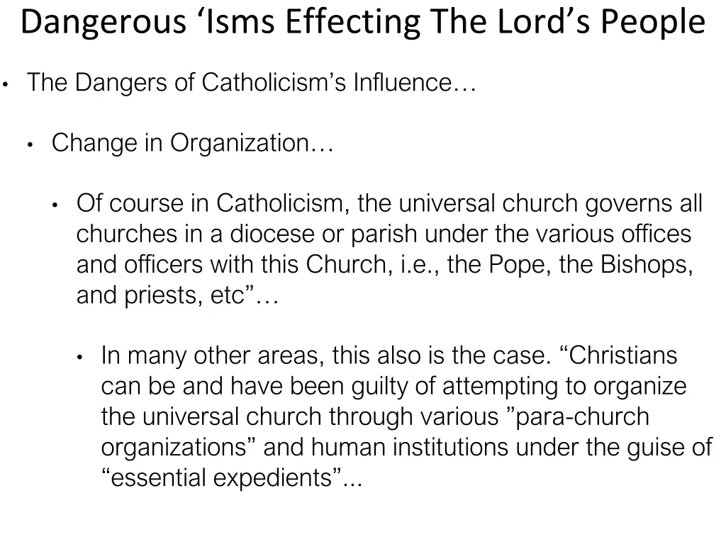 dangerous isms effecting the lord s people 6
