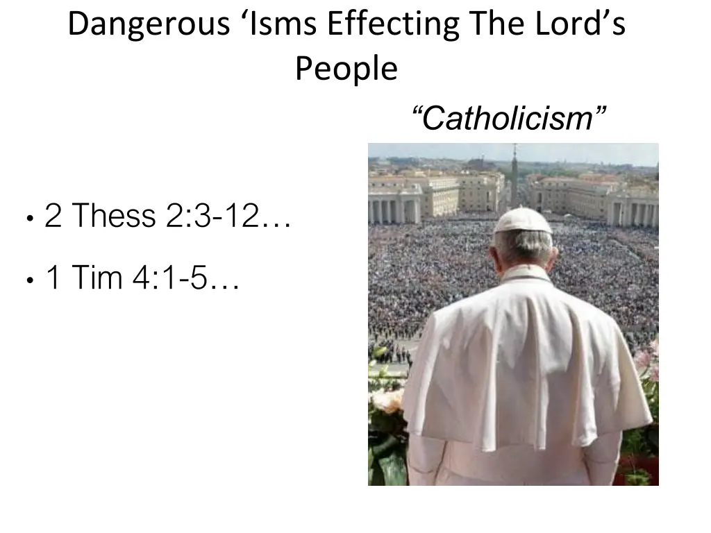 dangerous isms effecting the lord s people