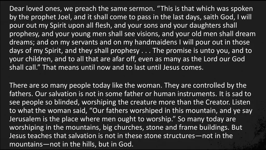 dear loved ones we preach the same sermon this