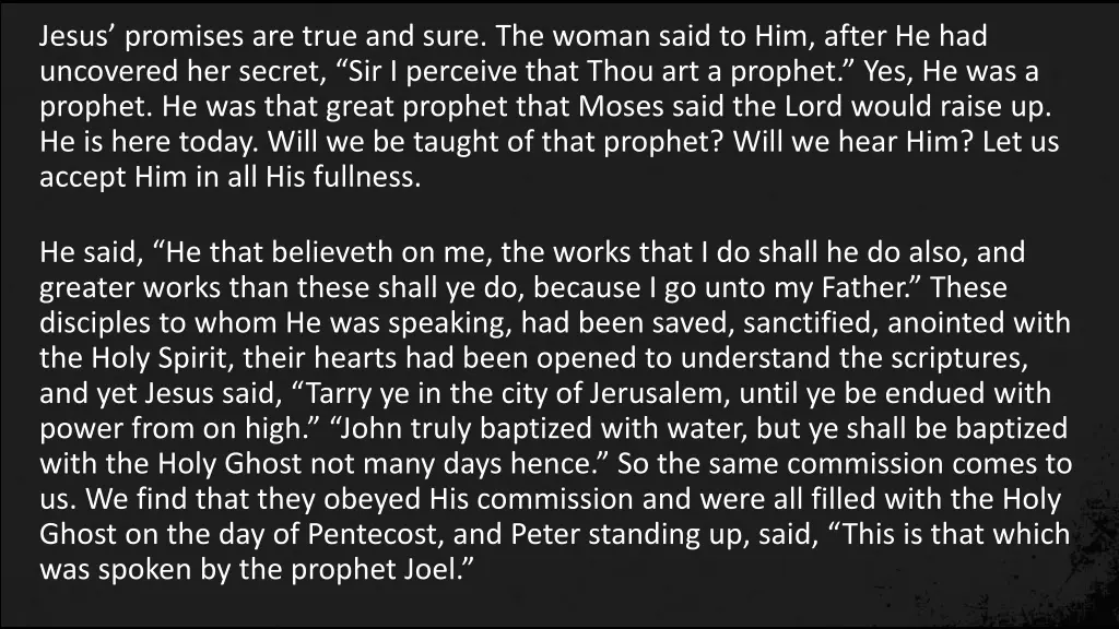 jesus promises are true and sure the woman said
