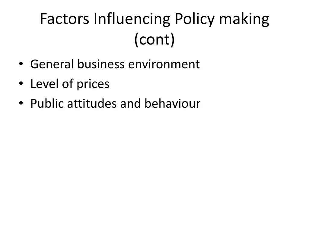 factors influencing policy making cont