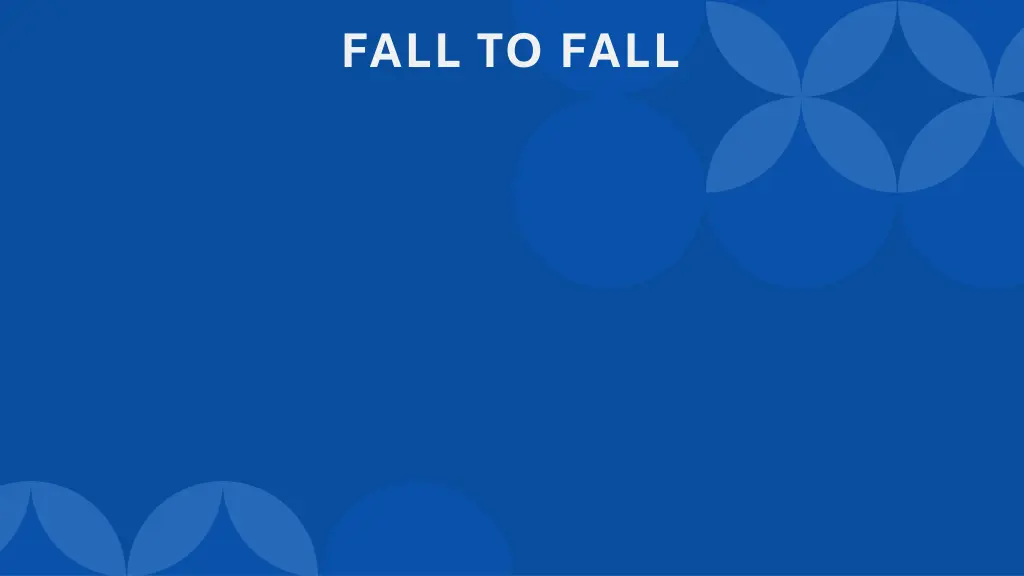 fall to fall