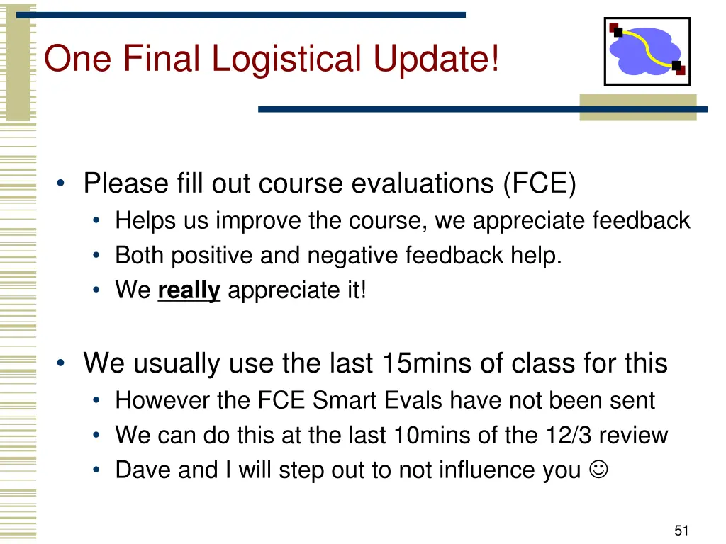 one final logistical update