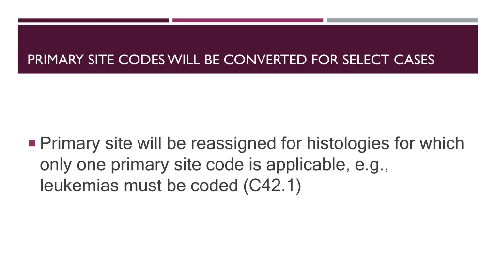 primary site codes will be converted for select 1