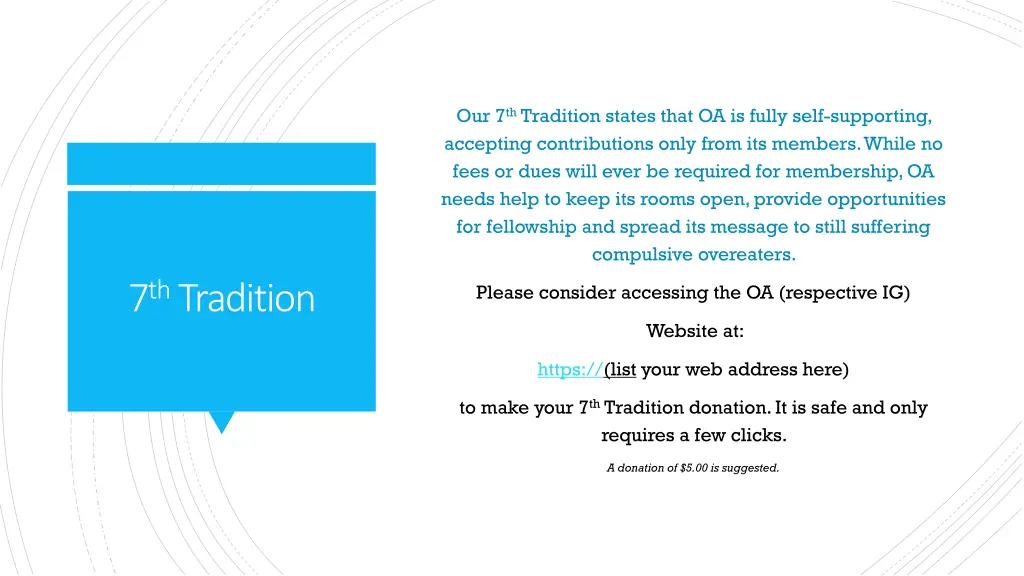 our 7 th tradition states that oa is fully self