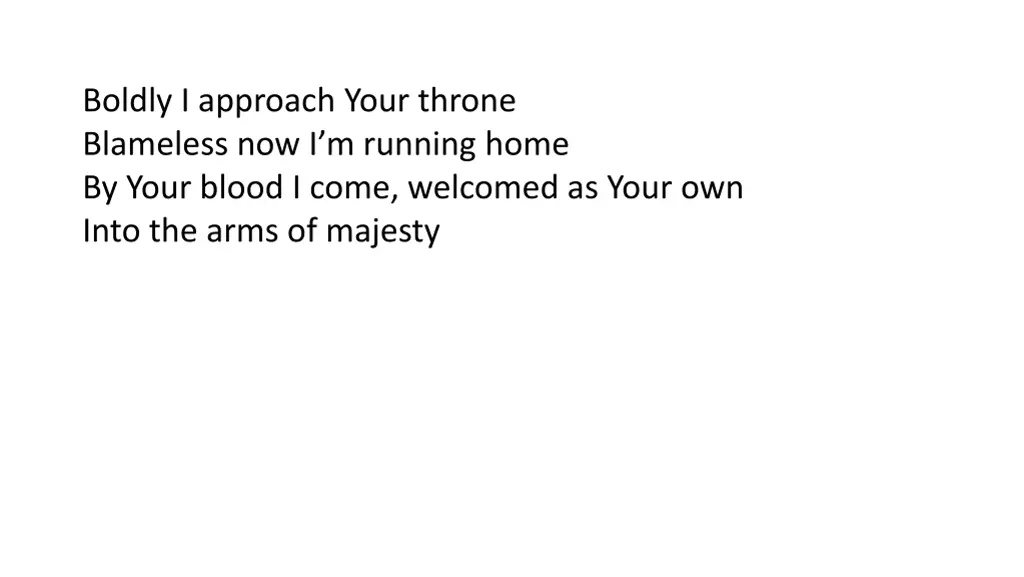 boldly i approach your throne blameless 1