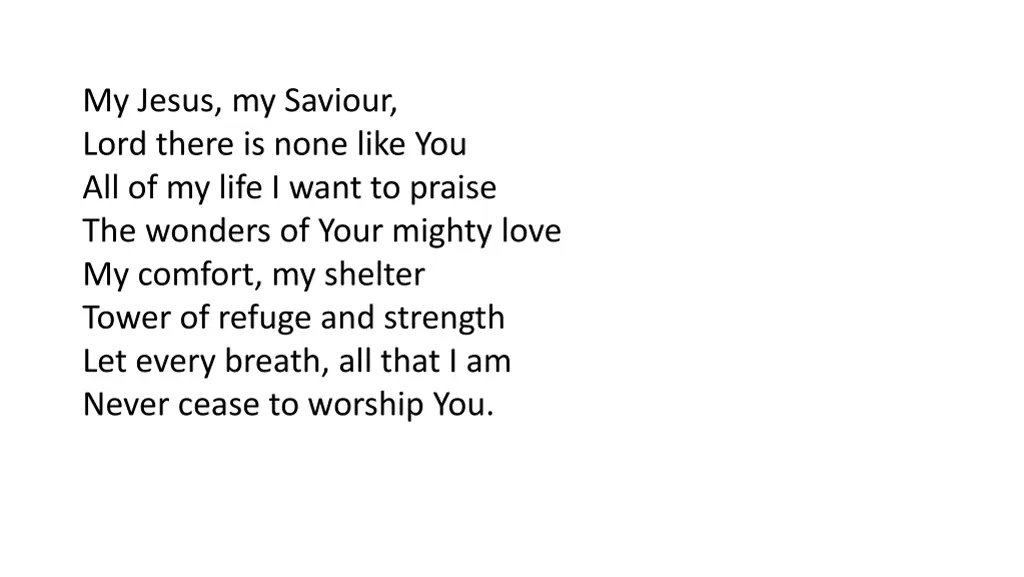 my jesus my saviour lord there is none like