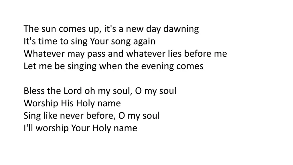 the sun comes up it s a new day dawning it s time