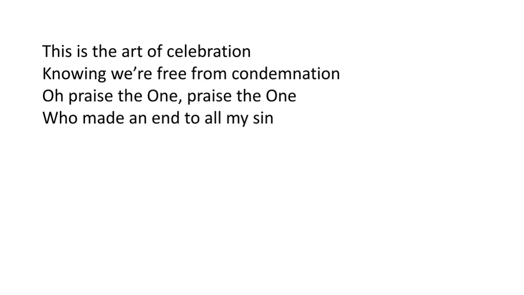 this is the art of celebration knowing we re free